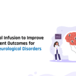 Neurological Infusion